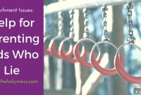 Parenting Children Who Lie: Managing Attachment and Trust