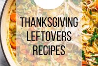 Creative Thanksgiving Leftover Recipes to Love