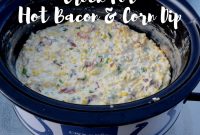 Slow-Cooker Bacon and Corn Dip Recipe for Party Appetizers
