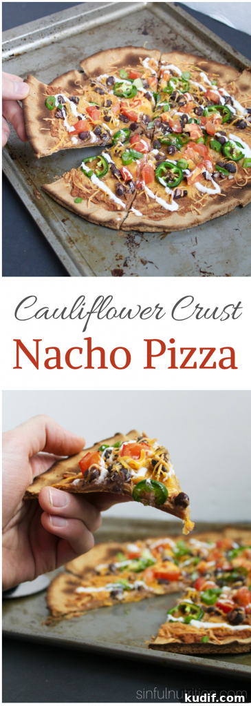 Cauliflower Crust Nacho-Style Pizza: Loaded Mexican Flavor 9 Pin-worthy Cauliflower Crust Nacho Pizza
